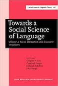 Towards a Social Science of Language: Papers in honor of William Labov. Volume 2: Social interaction and discourse structures