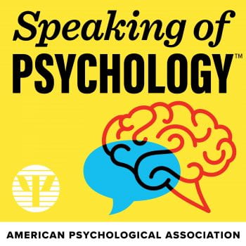 “Speaking of Psychology” podcast