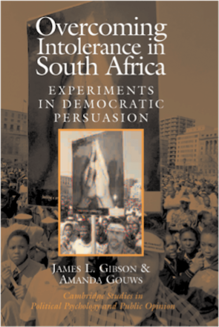 Overcoming Intolerance in South Africa: Experiments in Democratic Persuasion