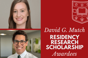 Beermann and Doss Awarded the David G. Mutch Residency Research Scholarship