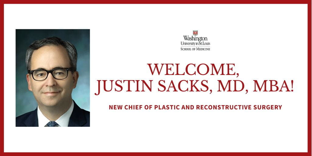 New Division Chief of Plastic and Reconstructive Surgery: Justin M. Sacks, MD, MBA